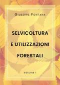 Selvicoltura e utilizzazioni forestali. Vol. 1