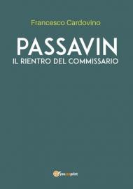 Passavin. Il rientro del commissario