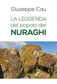 La leggenda del popolo dei nuraghi