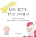 Una notte, tanti anni fa. La storia di Gesù Bambino, Babbo Natale e una stella di nome Cometa