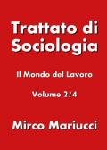 Trattato di sociologia. Vol. 2: mondo del lavoro, Il.
