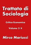 Trattato di sociologia. Vol. 3: Critica economica.
