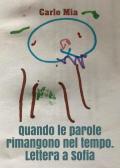 Quando le parole rimangono nel tempo. Lettera a Sofia