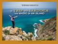 A trip to Sardinia. The magic of an island