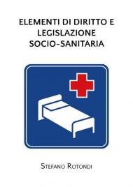 Elementi di diritto e legislazione socio-sanitaria