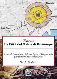 Napoli: la città del Sole e di Partenope