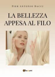 La bellezza appesa a un filo. Guida alla chirurgia estetica mini invasiva