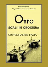 Otto scali in Crociera costeggiando l'Asia. Ediz. illustrata