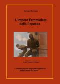 L' impero femminista della papessa. La persecuzione degli inermi mascoli nella guerra dei sessi