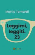 Leggimi, leggiti. 23