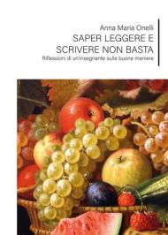 Saper leggere e scrivere non basta. Riflessioni di un'insegnante sulle buone maniere