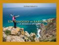 Un viaggio in Sardegna. La magia di un'isola