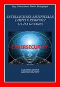 Intelligenza artificiale. Limiti e pericoli. I. A. da guerra