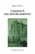 L' eredità del Risorgimento. Un giallo ottocentesco