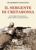 Il sergente di Cretarossa. In guerra tra Spagna, Nord Africa e Benevento