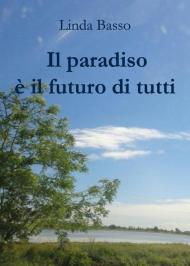 Il paradiso è il futuro di tutti