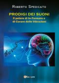 Prodigi dei suoni. Il potere di in-formare e di curare delle vibrazioni