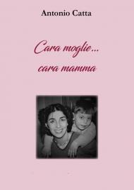 Cara moglie... Cara mamma