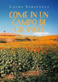 Come in un campo di girasoli. Risveglio dall'ipnosi