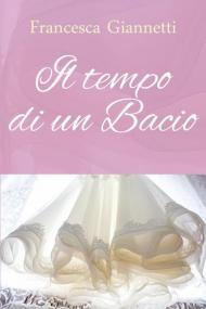 Il tempo di un bacio