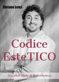 Codice EsteTICO (Un altro modo di fare estetica)