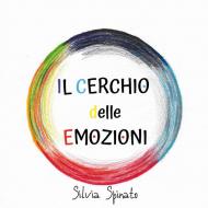 Il cerchio delle emozioni. Ediz. a colori