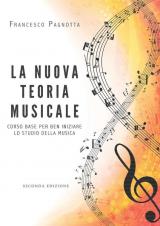 La nuova teoria musicale. Corso base per ben iniziare lo studio della musica