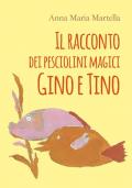 Il racconto dei pesciolini magici Gino e Tino