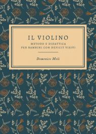 Il violino. Metodo e didattica per bambini con deficit visivi