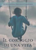 Il coraggio di una vita