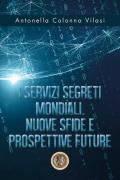 I Servizi Segreti mondiali. Nuove sfide e prospettive future