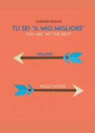 Tu sei «il mio migliore» (you are «my the best»)