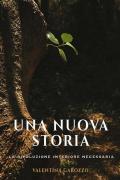 Una nuova storia. La rivoluzione interiore necessaria