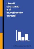 I fondi strutturali e di investimento europei