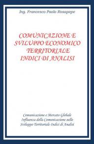 Comunicazione e sviluppo economico territoriale. Indici di analisi