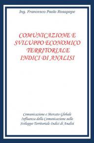 Comunicazione e sviluppo economico territoriale. Indici di analisi