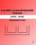 Paralisi cerebrali infantili. Trilogia (1891-1897)