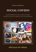 Social Covid19. Storie del 2020 che hanno cambiato il mondo. Pensieri e passioni ai tempi dei Social e del coronavirus