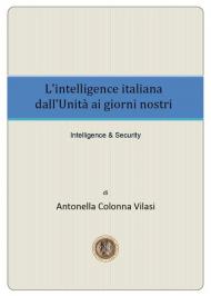 L' intelligence italiana dall'Unità ai giorni nostri