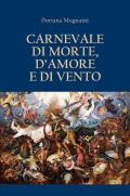 Carnevale di morte, d'amore e di vento