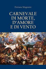 Carnevale di morte, d'amore e di vento