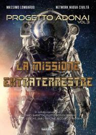 Progetto Adonai. Vol. 3: missione extraterrestre, La.