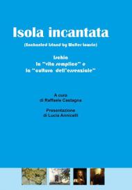 Isola incantata. Ischia: la «vita semplice» e la «cultura dell'essenziale»