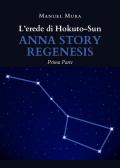 L' erede di Hokuto-Sun. Anna story regenesis