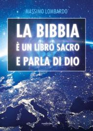 La Bibbia è un libro Sacro e parla di Dio