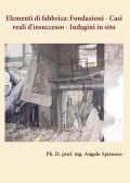 Elementi di fabbrica. Fondazioni: casi reali d'insuccesso. Indagini in sito