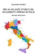 Per un atlante storico del movimento operaio in Italia