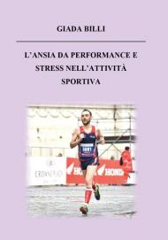 L' ansia da performance e stress nell'attività sportiva