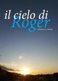 Il cielo di Roger