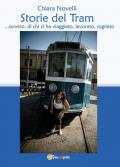 Storie del tram... ovvero di chi ci ha viaggiato, lavorato, sognato